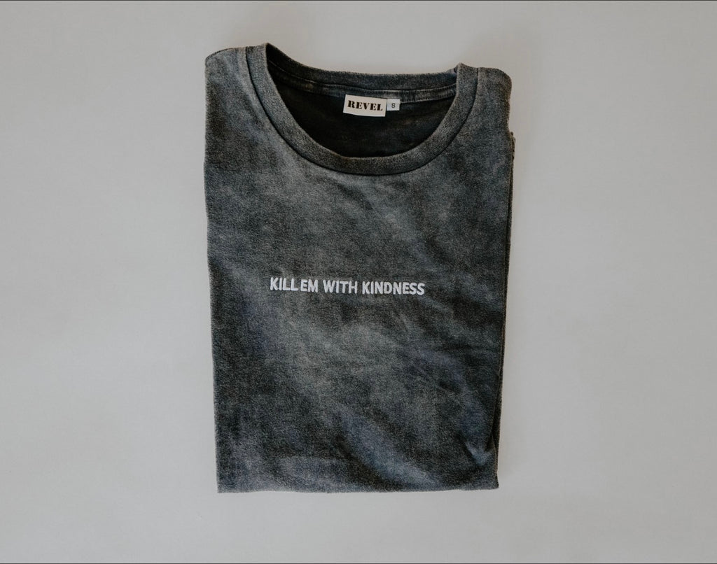 Kill ‘em with Kindness